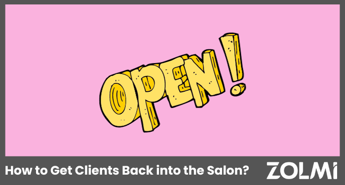 How to Get Clients Back into the Salon?