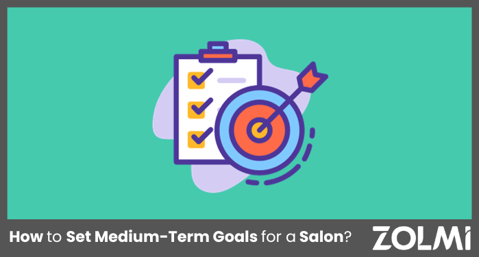 How to Set Medium-Term Goals for a Salon?