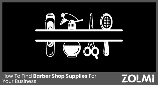 How To Find Barber Shop Supplies For Your Business in 2025