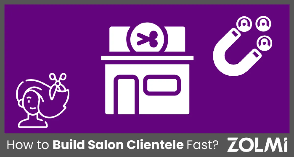 How to Build Salon Clientele Fast in 2025?