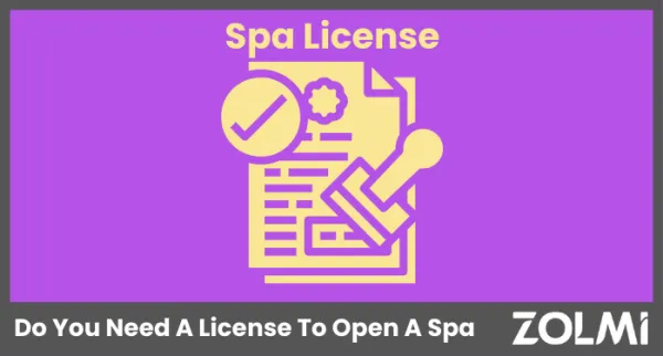 Do You Need A License To Open A Spa in 2024?