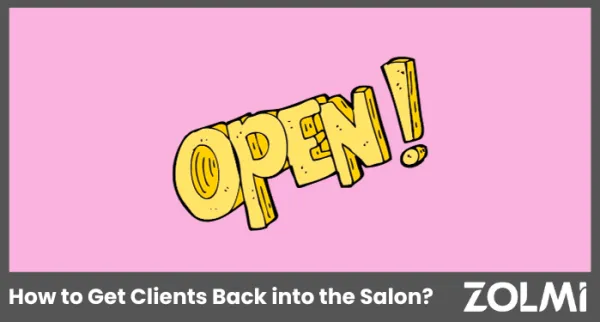 How to Get Clients Back into the Salon?