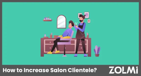 How to Increase Salon Clientele? | Your Complete Guide