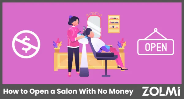 How to Open a Salon With No Money in 2025