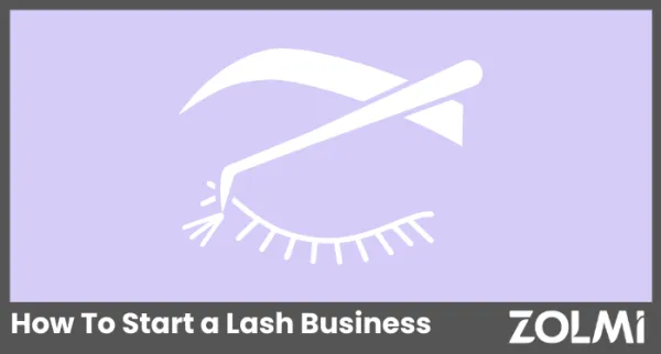 How To Start a Lash Business in 2025 | Complete Guide