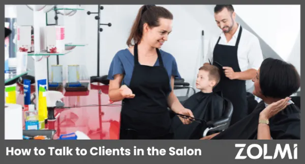 How to Talk to Clients in the Salon