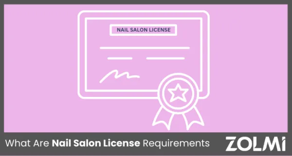 What Are Nail Salon License Requirements in 2025?