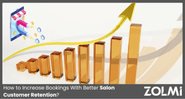 How to Increase Bookings With Better Salon Customer Retention in 2025?