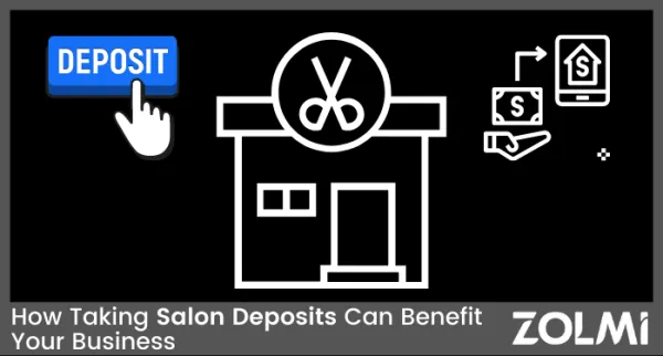 How To Benefit From Taking Deposits in Your Salon in 2024