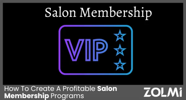 How To Create A Profitable Salon Membership Programs? | Examples