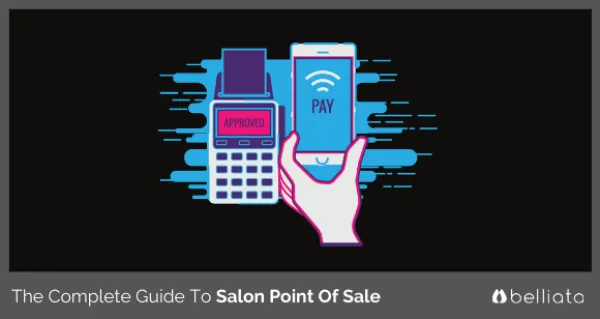 Complete Guide to Salon Point of Sale in 2022