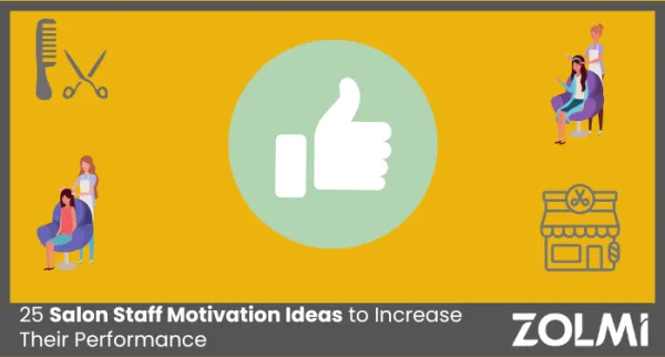 25 Salon Staff Motivation Ideas to Increase Their Performance
