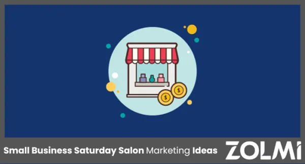 Small Business Saturday Salon Marketing Ideas