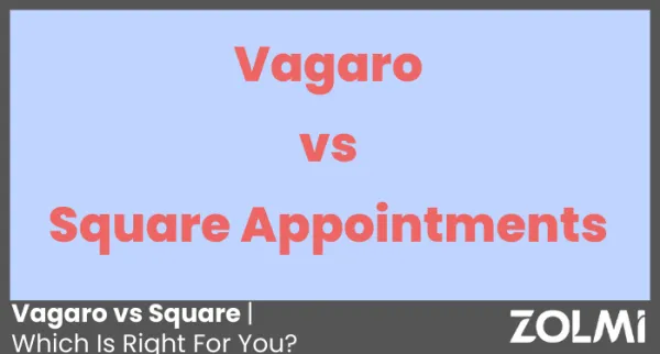 Compare Vagaro vs Square Appointments in 2024