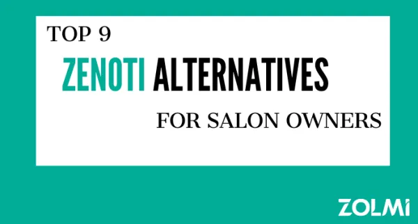 9 Zenoti Alternatives for Salon Owners